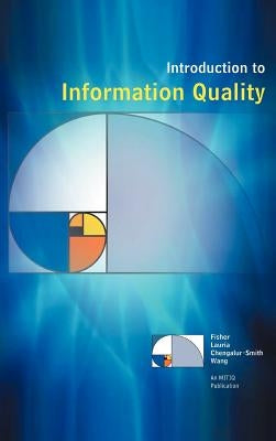 Introduction to Information Quality by Fisher, C.