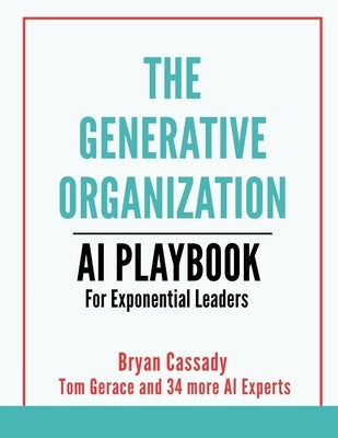 The Generative Organization by Cassady, Bryan