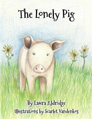 The Lonely Pig by Vandenbos, Scarlet