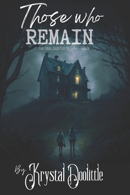 Those Who Remain: A Ghost Town Novel (Ghost Town Series book 3) by Doolittle, Krystal