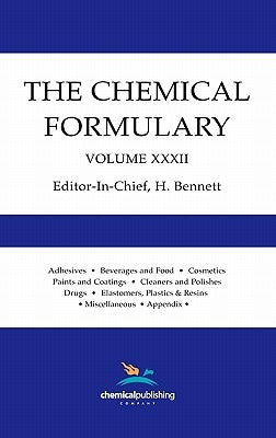 The Chemical Formulary, Volume 32 by Bennett, H.