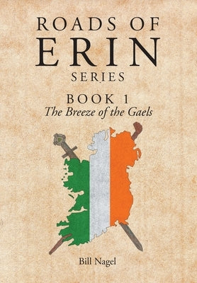 The Breeze of the Gaels by Nagel, Bill