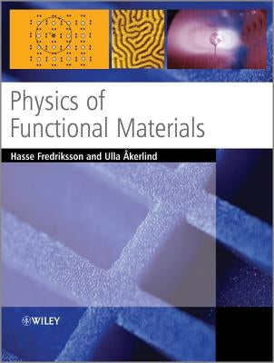 Physics of Functional Material by Fredriksson, Hasse