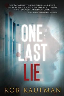 One Last Lie by Kaufman, Rob