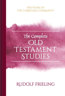 The Complete Old Testament Studies by Frieling, Rudolf