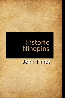 Historic Ninepins by Timbs, John