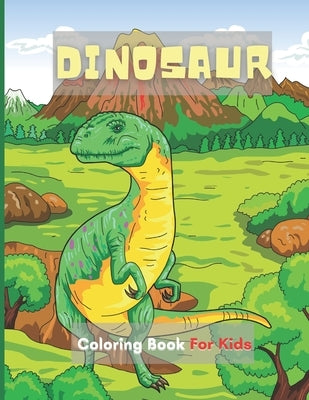 Dinosaur Coloring Book For Kids: 50 Unique, Cute Dinosaurs' Coloring Pages For Ages 4-8 Child And For Dinosaur Lovers by Coloring, Carolyn