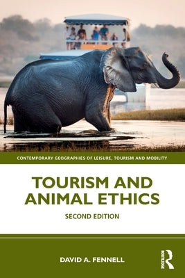 Tourism and Animal Ethics by Fennell, David A.