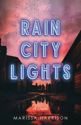 Rain City Lights by Harrison, Marissa
