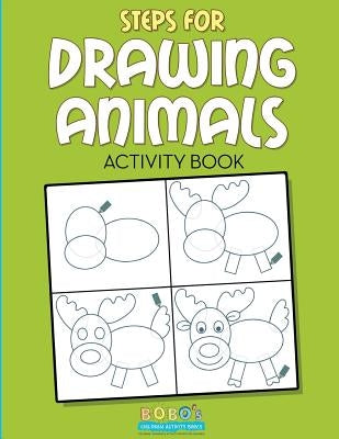 Steps for Drawing Animals Activity Book by Activity Books, Bobo's Children