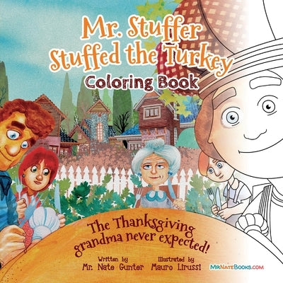Mr. Stuffer Stuffed the Turkey Coloring Book: The Thanksgiving grandma never expected! by Gunter, Nate
