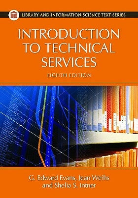 Introduction to Technical Services by Evans, G. Edward