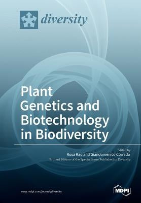 Plant Genetics and Biotechnology in Biodiversity by Rao, Rosa
