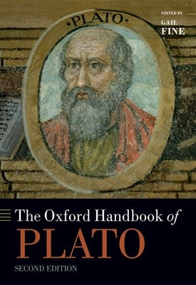 The Oxford Handbook of Plato: Second Edition by Fine, Gail