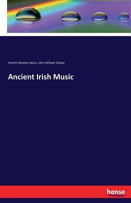 Ancient Irish Music by Joyce, Patrick Weston