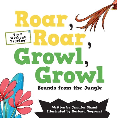 Roar, Roar, Growl, Growl: Sounds from the Jungle by Shand, Jennifer