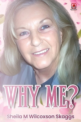 Why Me? by Skaggs, Sheila Wilcoxson