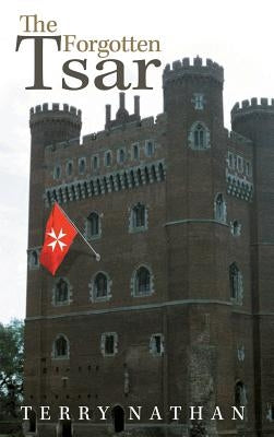 The Forgotten Tsar by Nathan, Terry