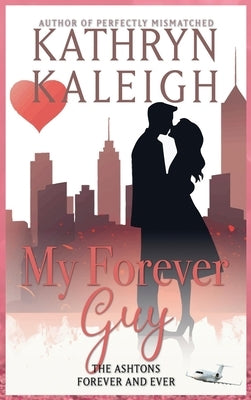 My Forever Guy by Kaleigh, Kathryn