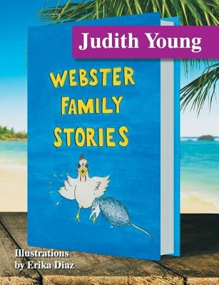 Webster Family Stories by Young, Judith