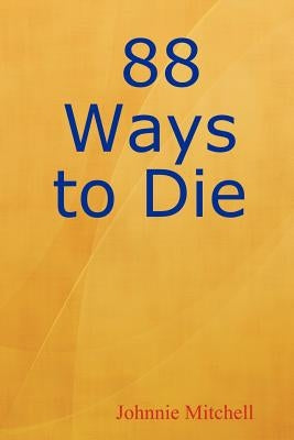 88 Ways to Die by Mitchell, Johnnie