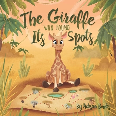 The Giraffe Who Found Its Spots by Books, Adisan
