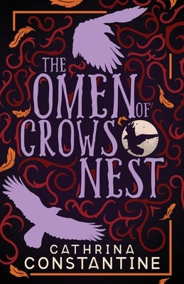 The Omen of Crows Nest by Constantine, Cathrina