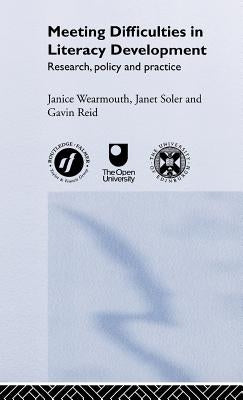 Meeting Difficulties in Literacy Development: Research, Policy and Practice by Reid, Gavin