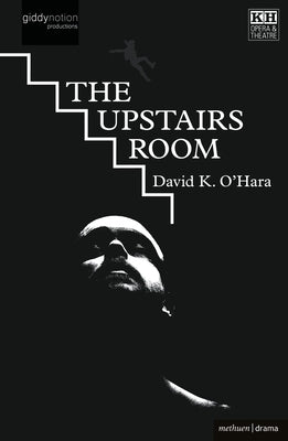 The Upstairs Room by O'Hara, David K.