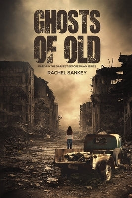 Ghosts of Old by Sankey, Rachel