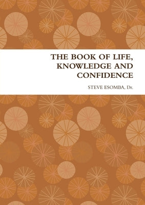 The Book of Life, Knowledge and Confidence by Esomba, Steve