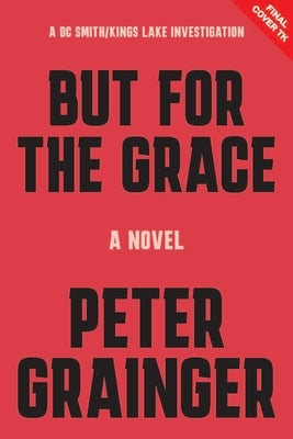 But for the Grace by Grainger, Peter
