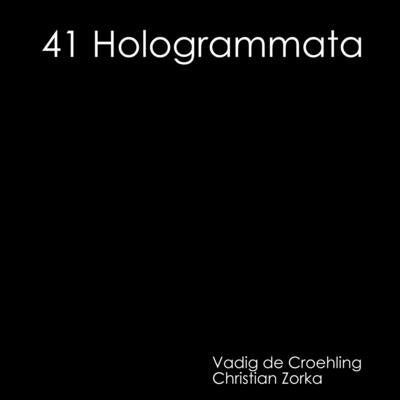 41 Hologrammata by De Croehling, Vadig