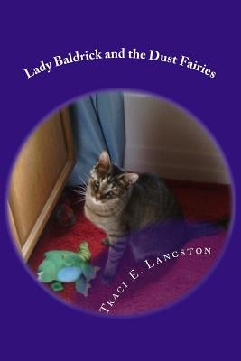 Lady Baldrick and the Dust Fairies by Langston, Traci E.
