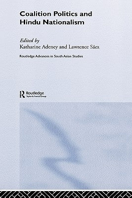 Coalition Politics and Hindu Nationalism by Adeney, Katharine