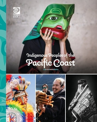 Indigenous Peoples of the Pacific Coast by World Book