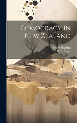 Democracy in New Zealand by Siegfried, André