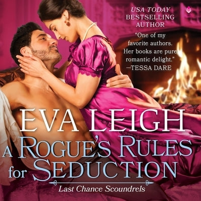 A Rogue's Rules for Seduction by Leigh, Eva
