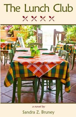 The Lunch Club by Bruney, Sandra Z.