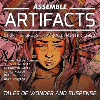 Assemble Artifacts Short Story Magazine: Fall 2022 (Issue #3) by Various Authors