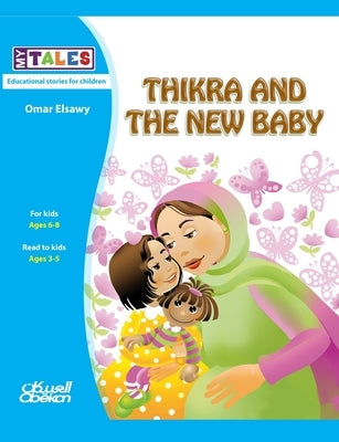 My Tales: Thikra and the new baby by الصاو¡