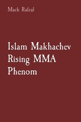 Islam Makhachev Rising MMA Phenom by Rafeal, Mack