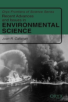 Recent Advances and Issues in Environmental Science by Callahan, Joan R.