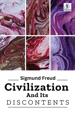 Civilization And Its Discontents by Freud, Sigmund