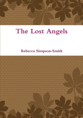 The lost Angels by Simpson-Smith, Rebecca