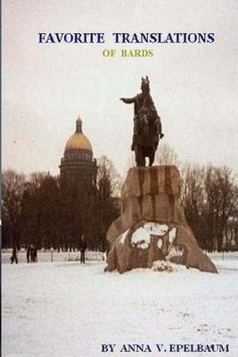 Favorite Translations of Bards by Epelbaum, Anna V.