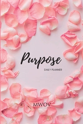 Purpose: Daily Planner by Nicolson, Cindy