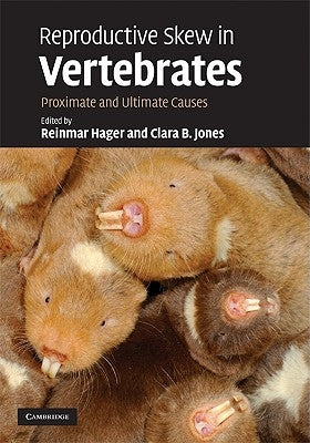 Reproductive Skew in Vertebrates: Proximate and Ultimate Causes by Hager, Reinmar