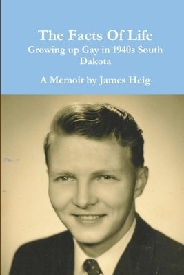 The Facts Of Life by Heig, James