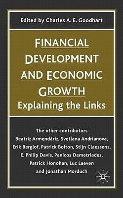 Financial Development and Economic Growth: Explaining the Links by Goodhart, C.